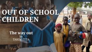 Out of School Children a Major Setback to the Future of Nigeria
